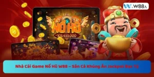Nhà Cái Game Nổ Hũ W88 – Săn Cá Khủng Ăn Jackpot Bạc Tỷ 7 https://w88a.biz/