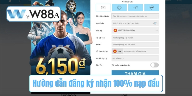 Hướng dẫn đăng ký nhận 100% nạp đầu